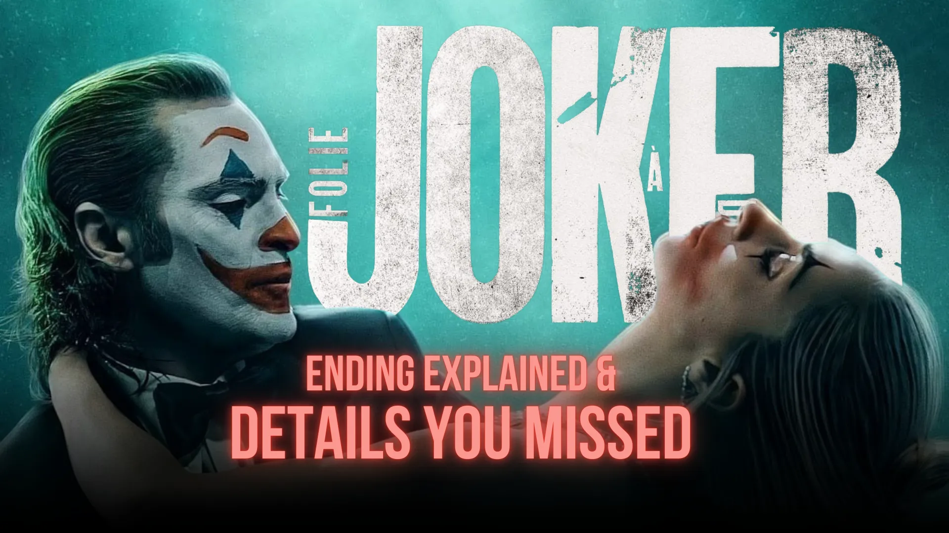 Joker Folie À Deux Breakdown